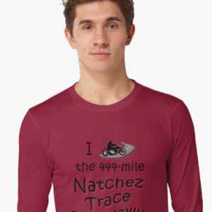 I Rode the Natchez Trace - Long Sleeve T-Shirt