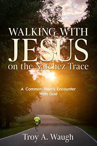 Walking with Jesus on the Natchez Trace