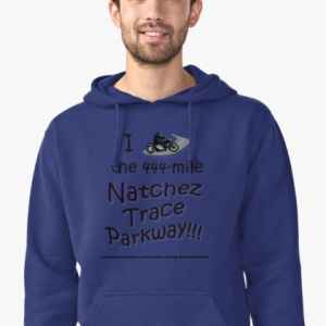 I Rode the Natchez Trace - Pullover Hoodie